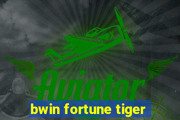 bwin fortune tiger